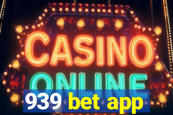 939 bet app